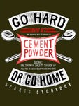 GO HARD OR GO HOME LONG SLEEVE T SHIRT