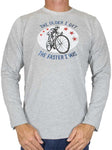 THE FASTER I WAS LONG SLEEVE T-SHIRT